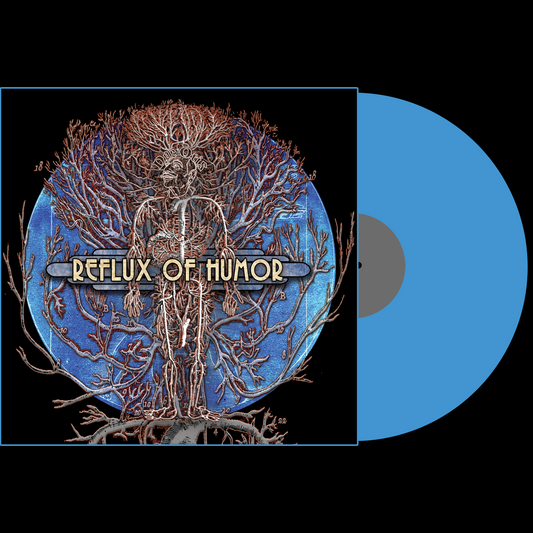 2025 Reflux of Humor Vinyl (w/Digital Download)